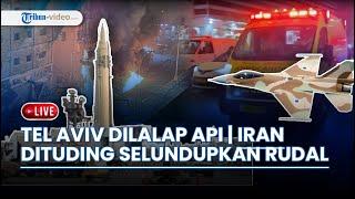 Api Membara, Roket Hizbullah Bakar Tel Aviv | Israel Tuding Iran Selundupkan Rudal di Tangki Minyak