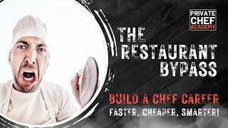 The Restaurant Bypass: Build a Chef Career Faster, Cheaper, Smarter!