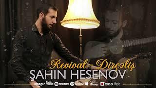 Şahin Həsənov - “Revival” 2024 (Dirçəliş)