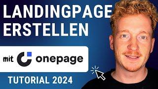 Die perfekte Landing Page erstellen mit Onepage.io - Anleitung 2024 auf Deutsch