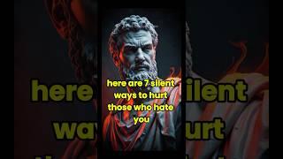 7 Ways to Hurt Those Who Hate You #stoicism