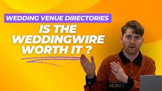 Should You Use WeddingWire? Pros & Cons for Venue Owners