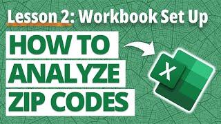 How to Analyze ZIP Codes Using Microsoft Excel - Setting Up Your Workbook  [Lesson: 2 of 11]