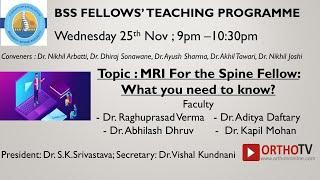 BSS FELLOWS TEACHING PROGRAMME - MRI OF SPINE