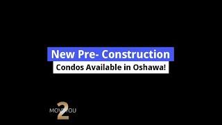 Oshawa Pre Construction Condos Available. Call Victoria Carter, Century 21 647-697-7413