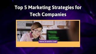 Marketing Strategies for Technology Companies