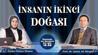 İnsanın İkinci Doğası | Prof. Dr. Şaban Ali Düzgün