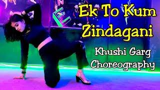 Ek To Kum Zindagani || Marjaavaan || Nora Fatehi || Khushi Garg Choreography