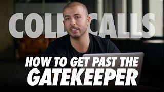 Ninja Tactics For Getting Past The Gatekeeper Every Time (Step-By-Step Guide For Cold Calling)