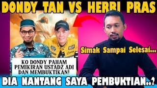 Dondy Tan Bungkam Herri Pras..? UAH Sepemikiran Dengan Dondy Tan..!! Pembuktian.!!