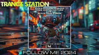 RAM & Richard Durand pres. Digital Culture vs Space Frog & Derb - Follow Me 2024 (Extended Mix)