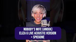 Nobody’s Wife (Anouk) - Eliza G live acoustic version + Spiegone