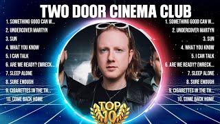 Two Door Cinema Club Mix Top Hits Full Album ▶️ Full Album ▶️ Best 10 Hits Playlist