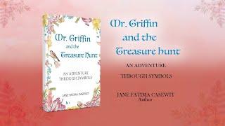 Mr. Griffin and the Treasure Hunt by Jane Casewit | Publisher's Pick | ReadersMagnet