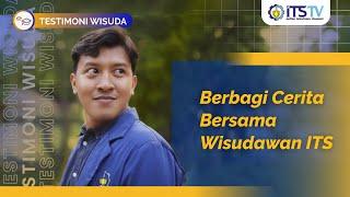 Testimoni Wisudawan ITS | Wisuda 130