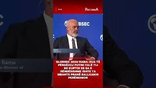 GLOBSEC 2024/ Rama: Dua të përgëzoj Putin! Falë tij BE kuptoi se sa e rëndësishme ishte ta mbante...