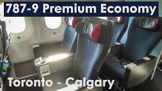 Air Canada 787-9 Premium Economy Toronto - Calgary