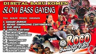 SLOW BASS LAGU JARANAN ROGO SAMBOYO PUTRO FULL ALBUM SUPER PEGON