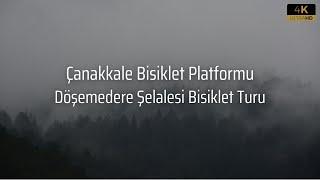 ÇABİP | Döşemedere Şelalesi Bisiklet Turu  [4K]