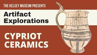 Artifact Exploration: Cypriot Ceramics