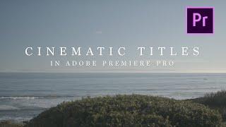 How To Make a Clean CINEMATIC TITLE ANIMATION in Premiere Pro