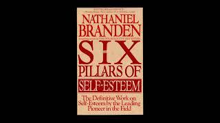 The Six Pillars of Self-Esteem | Book by Nathaniel Branden | full audiobook