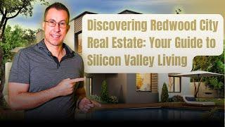 Discovering Redwood City Real Estate: Your Guide to Silicon Valley Living