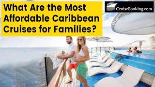 4 Most Affordable Caribbean Cruises for Families | CruiseBooking.com | #caribbeancruise