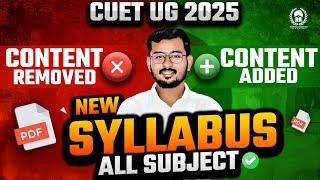 CUET UG 2025 New Syllabus vs CUET 2024 Old Syllabus | Removed Added  Content Analysis