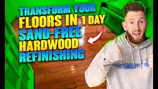 Transform Your Floors in 1 Day: Sand-Free Hardwood Refinishing - Watch Our Amazing Results!