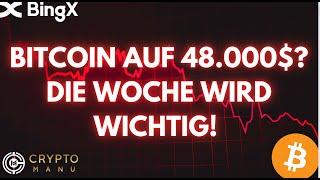 BITCOIN AUF 48.000$?! DIE WOCHE WIRD WICHTIG! ALLE TRADES & UPDATES!