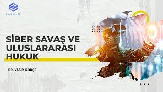 Siber Savaş ve Uluslararası Hukuk