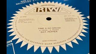 Ariwa-12"-Time Ago Dread / Sgt Pepper