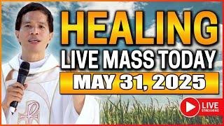 FILIPINO MASS TODAY LIVE HEALING MASS | MAY 31, 2025 | Fr. Joseph Fidel Roura