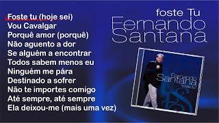 Fernando Santana - Foste tu (Full album)