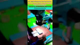 AR Mobile Repairing Training Institute #Shorts #mobilerepairing #mobilerepair