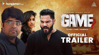 Game – A Hungama Original | Official Tamil Trailer | Srikanth Iyyangar, Noel Sean, Kona Sasitha