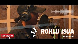 CHUNGCHUNGA (RTCA) - ROHLU ISUA (Cover) || Rilru ava hneh vawng vawng em!