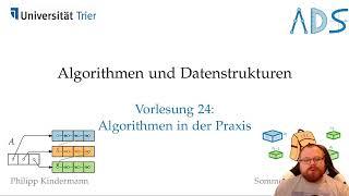 Algorithmen in der Praxis | Algorithmen und Datenstrukturen - Vorlesung 24