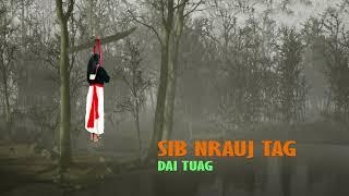 dab neeg Sib Nrauj Tag Mus Dai Tuag