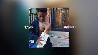 Tay-K - Grinch