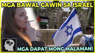  Mga BAWAL GAWIN sa ISRAEL na IKAGUGULAT MO !!! | Jevara PH