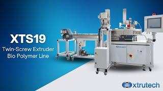 XTS19 Twin Screw Extruder BioPolymer Line | Xtrutech | XTS Range | Animation