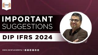 Important Suggestions for DIP IFRS 2024 by Prakash Saraf