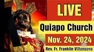 QUIAPO CHURCH LIVE TV MASS TODAY 5:00 AM NOVEMBER 24, 2024 SUNDAY