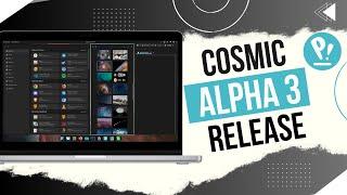 COSMIC Alpha 3 Release: System76’s New Linux Desktop Gets Exciting Updates!