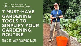 7 Must-Have Gardening Tools to Simplify Your Gardening Routine