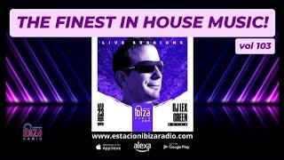 FULL MIX - 23.08.24 on Estacion Ibiza Radio (CO) - The Finest in House vol 103