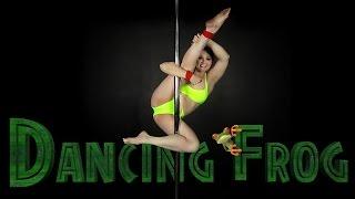 Dancing Frog Pole Dance Tutorial