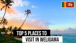 Top 5 places to visit in Weligama Sri Lanka | Sunnysl Travels